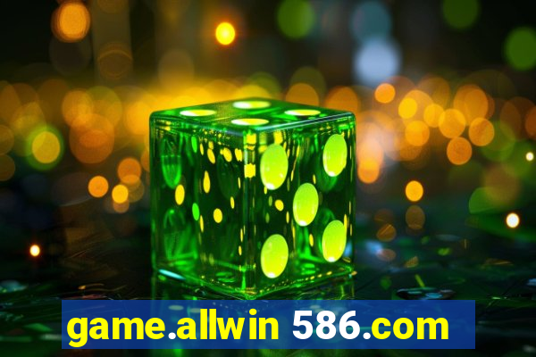 game.allwin 586.com